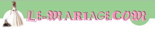 Le-Mariage.com pour organiser votre mariage
